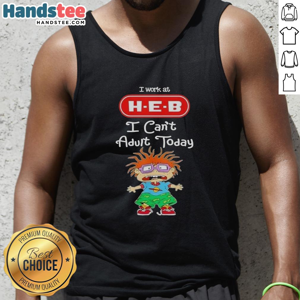 Chuckie Finster tank top with 'I Work At H-E-B, I Can't Adult Today' text, perfect for fans and casual wear.