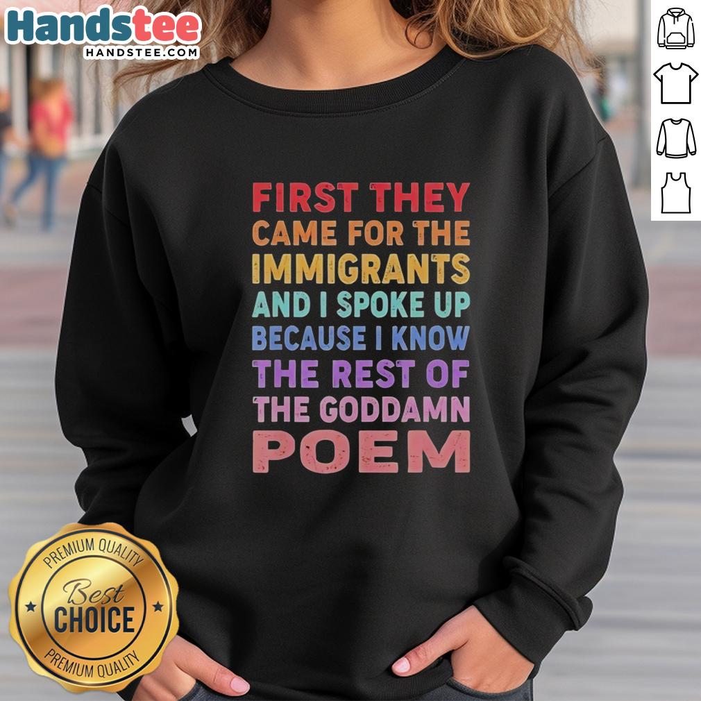 Colorful text sweatshirt featuring 'First they came for the immigrants, and I spoke up' inspirational quote.