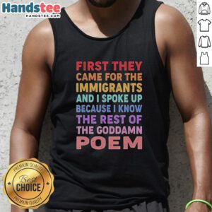 Colorful text tank top featuring the phrase First They Came For The Immigrants And I Spoke Up for social justice awareness.