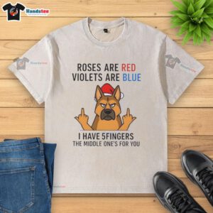 Alt Text: Funny washed T-shirt featuring 'Roses Are Red, Violets Are Blue, I Have 5 Fingers, The Middle Ones For You' design.