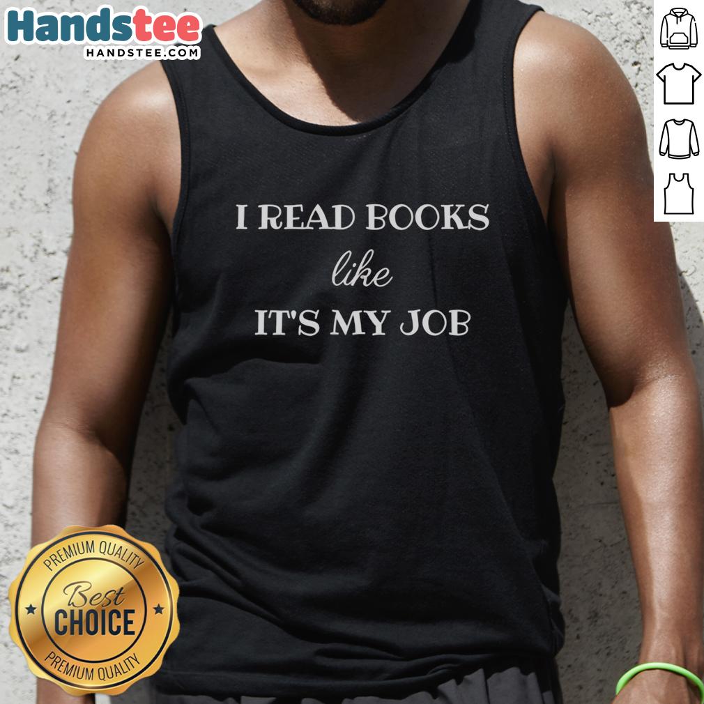 Official I Read Books Like Its My Job Tank Top in soft fabric, perfect for book lovers and reading enthusiasts.