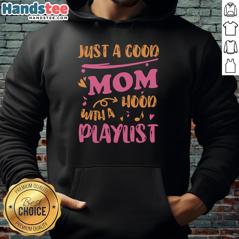 Official Just A Good Mom With A Hood Playlist Hoodie in black, showcasing stylish design and cozy fit for moms.