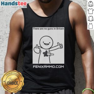 Alt Text: Official 'There Are No Guns In Britain' sketch meme tank top design featuring humorous graphics and text.