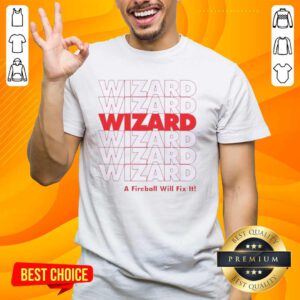 Official Wizard A Fireball Will Fix It T-Shirt featuring a bold graphic design and vibrant colors for fantasy lovers.