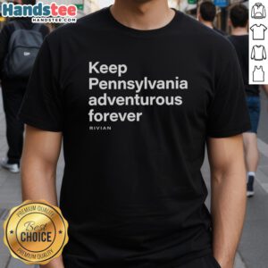 Alt Text: Original Keep Pennsylvania Adventurous Forever T-Shirt featuring a vibrant design perfect for outdoor enthusiasts.