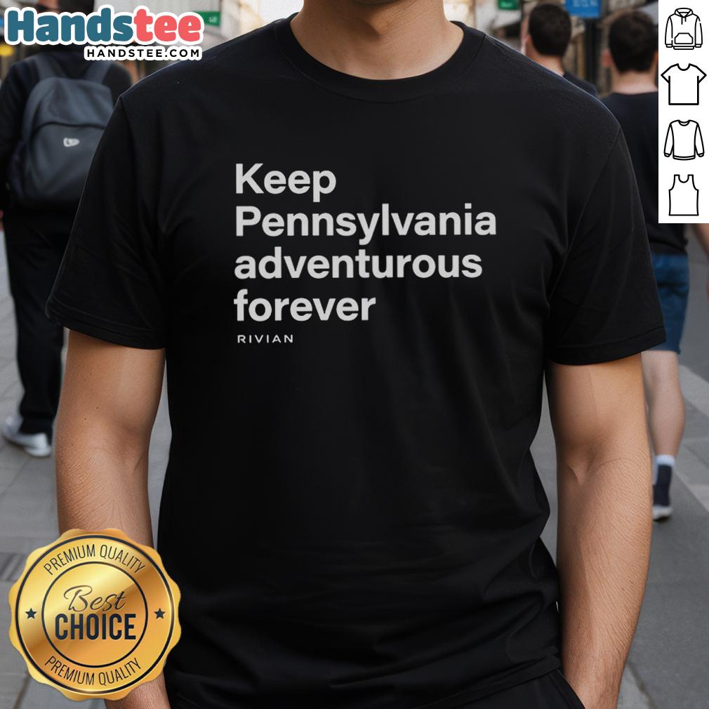 Alt Text: Original Keep Pennsylvania Adventurous Forever T-Shirt featuring a vibrant design perfect for outdoor enthusiasts.