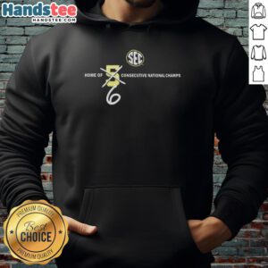 Original Sec Home of 6 Consecutive National Champs Hoodie featuring team colors and championship logo design.