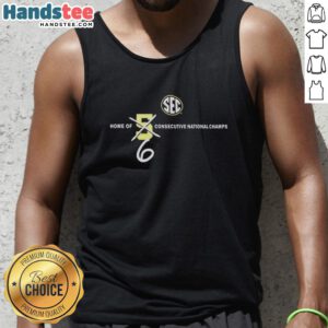 Original SEC Home of 6 Consecutive National Champs tank top featuring vibrant design and team colors for dedicated fans.