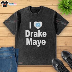 Alternative view of Original Unc Tar Heels I Love Drake Maye T-Shirt