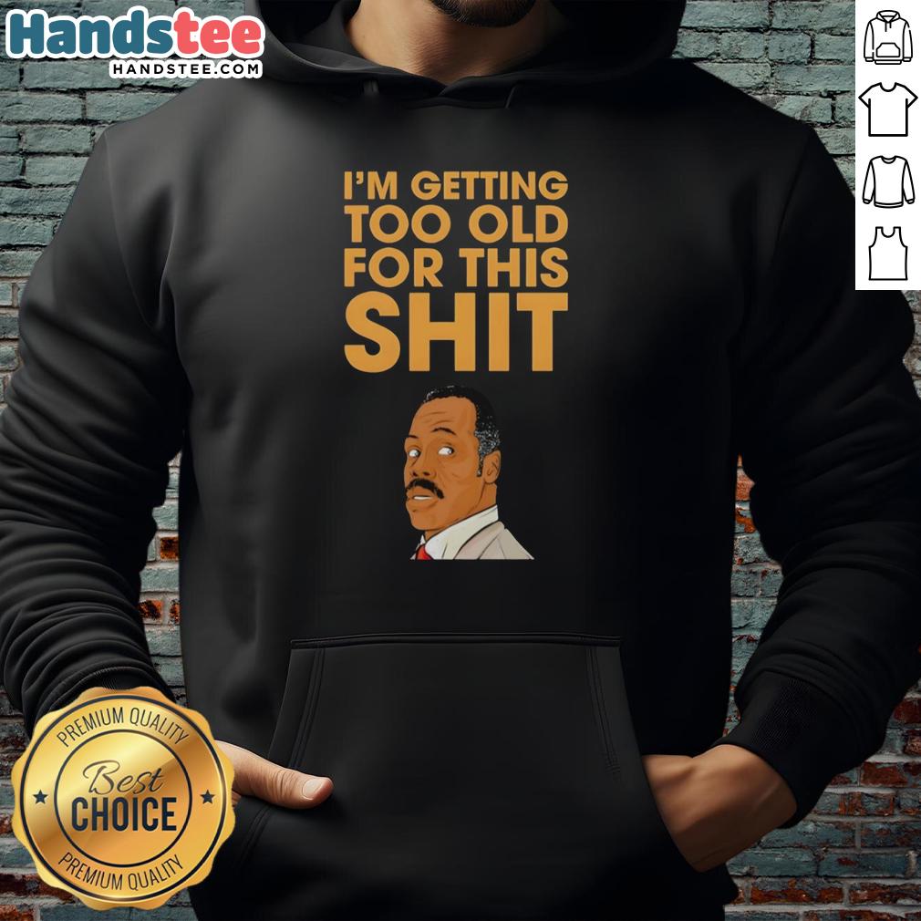 Premium Eddie Murphy 'I'm Getting Too Old For This Shit' Portrait Hoodie featuring vibrant graphics and comfortable fit.