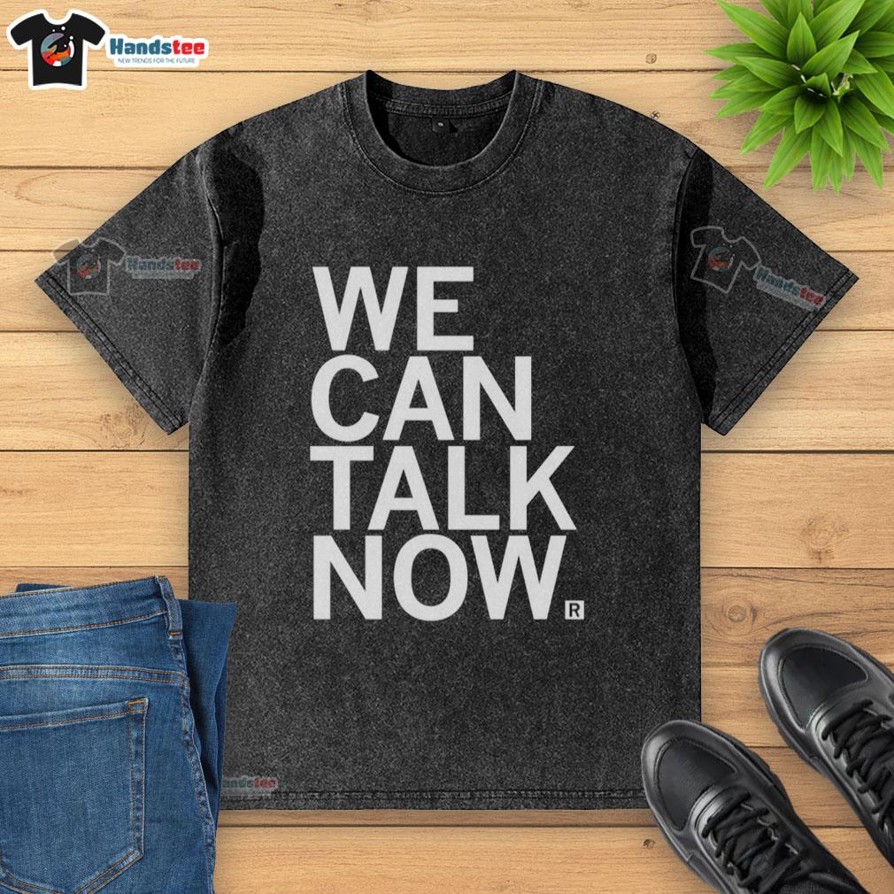 Premium We Can Talk Now washed t-shirt in soft fabric, featuring a relaxed fit and stylish design for casual wear.