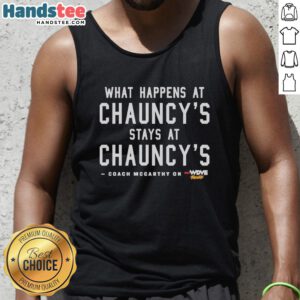 Premium Coach McCarthy tank top featuring 'What Happens at Chauncy's Stays at Chauncy's' slogan in stylish design.