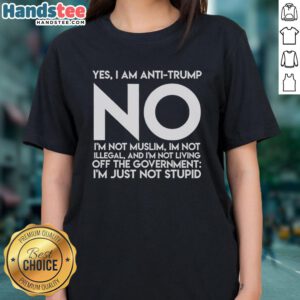 Premium 'Yes I'm Anti-Trump' ladies tee, featuring a bold statement design on a stylish shirt for political expression.