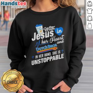 Unstoppable woman in a 'Pretty Dutch Bros Off With Jesus' sweatshirt, holding a Dutch Bros cup, radiating positivity.