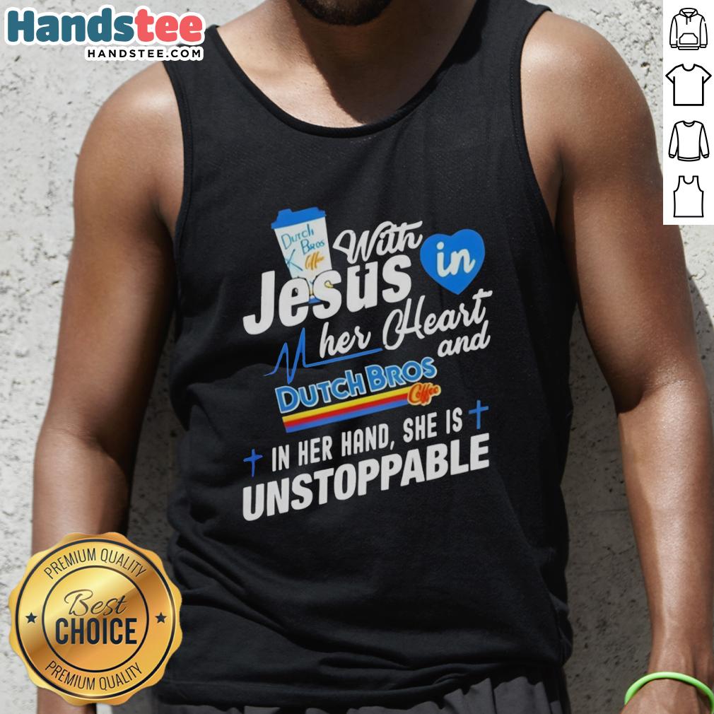 Unstoppable woman in a tank top with Dutch Bros logo, holding a gif, radiating positivity and faith off with Jesus.