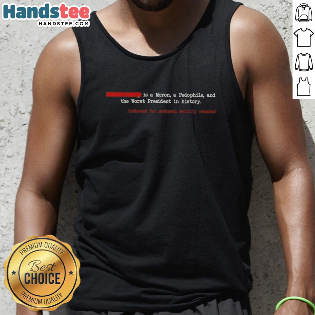 Redacted tank top featuring 'Pretty Is A Moron' graphic, highlighting political commentary on past presidents.