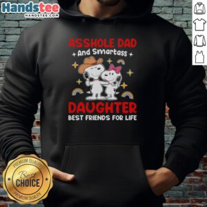 Pretty Snoopy Asshole Dad and Smartass Daughter hoodie design showcasing their fun friendship and unique style.