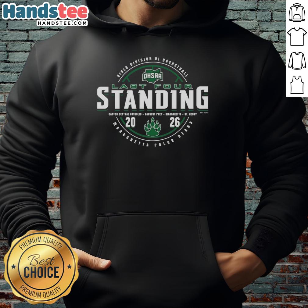 Alt Text: Awesome Margaretta Polar Bears 2026 OHSAA Girls Basketball Division 6 Last Four Standing Hoodie design.