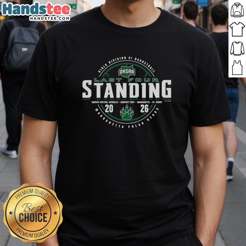Awesome Margaretta Polar Bears 2026 OHSAA Girls Basketball Division 6 Last Four Standing T-Shirt design featuring team colors.