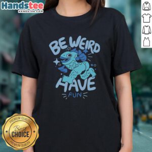 Women wearing the 'Nice Be Weird Have Fun' tee, showcasing a playful and fun style in casual outfits.