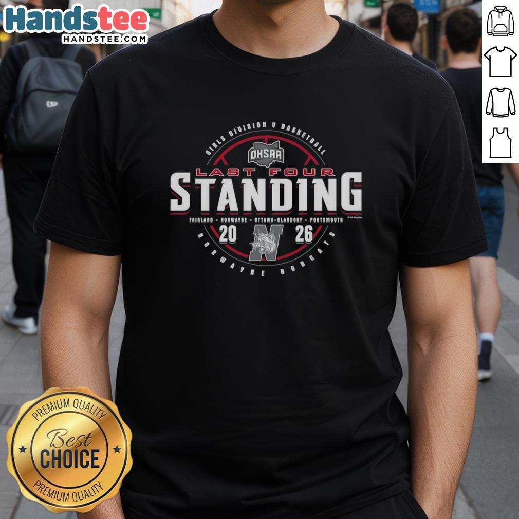 Nice Norwayne Bobcats 2026 OHSAA Girls Basketball Division 5 Last Four Standing T-Shirt design featuring team colors.