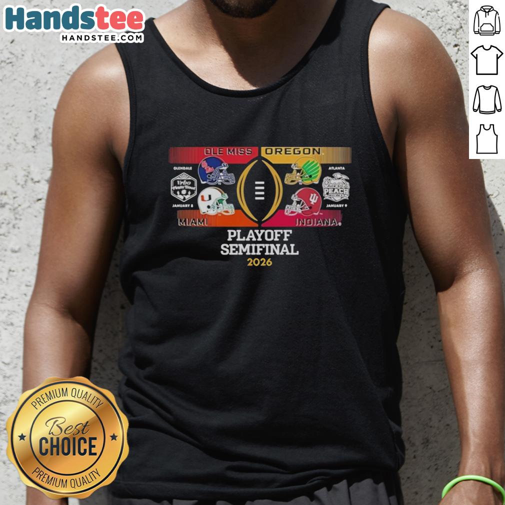 2026 College Football Playoff Semifinal Matchups tank top featuring Ole Miss, Oregon, Miami, and Indiana teams.