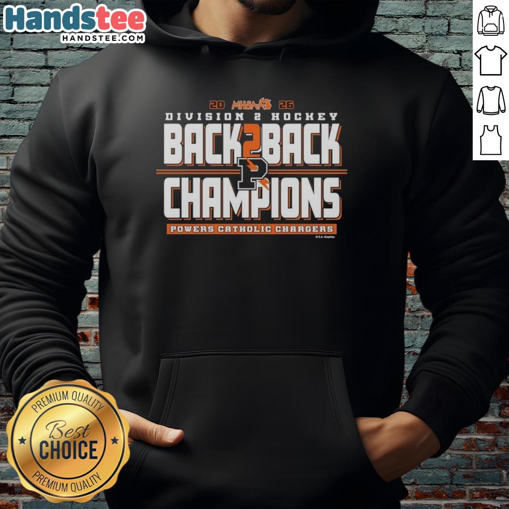 Nice Powers Catholic Chargers 2026 MHSAA Hockey Division 2 Back-to-Back Champions hoodie showcasing team pride.
