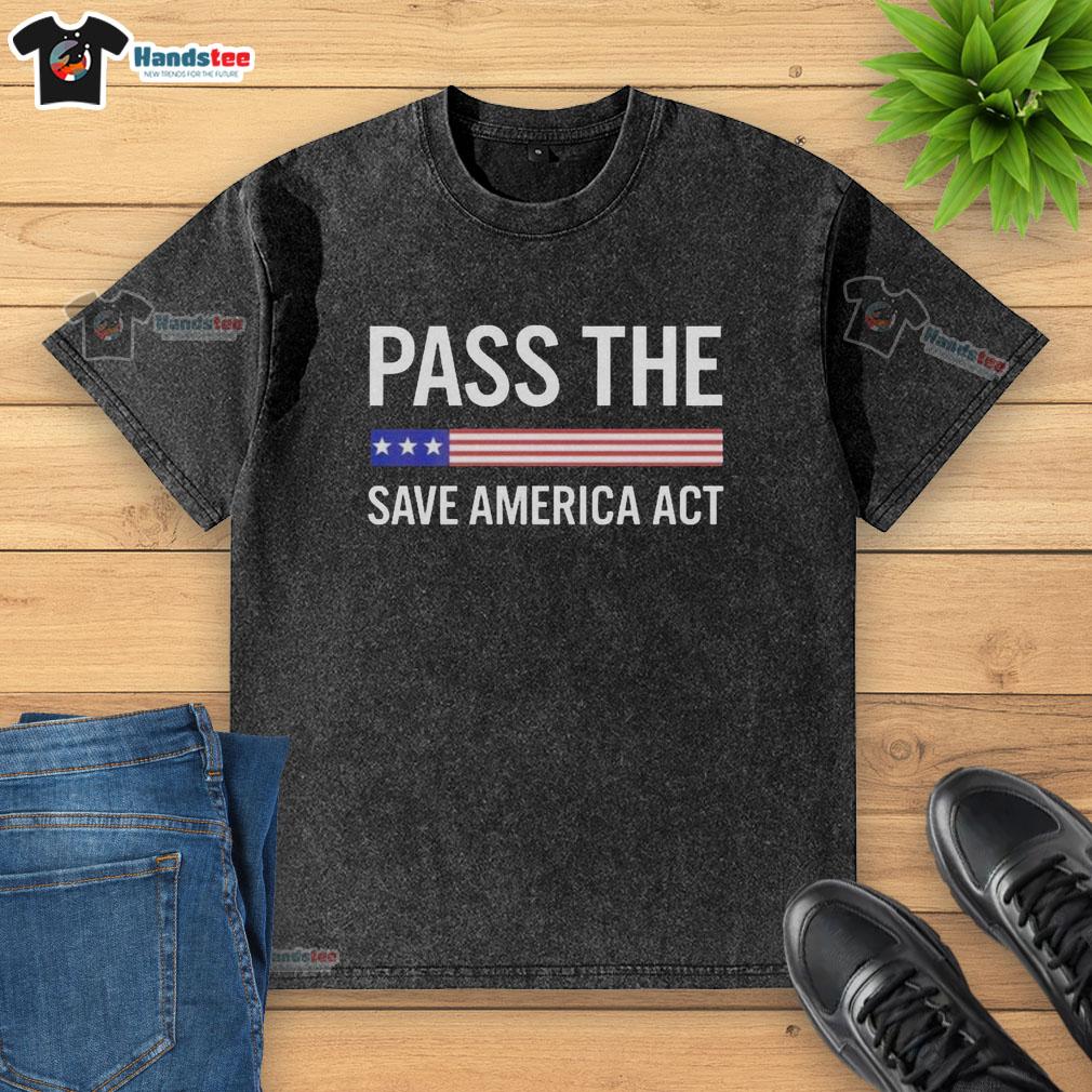 Stylish washed t-shirt featuring 'Pass the Save America Act' design, perfect for supporters of the Nice USA movement.