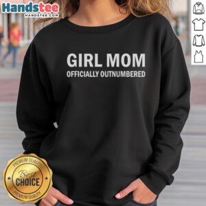 Official Girl Mom Officially Outnumbered Sweatshirt in cozy fabric, perfect for proud moms with daughters.