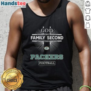 Official Green Bay Packers tank top featuring 'God First, Family Second, Then Packers Football' design for fans.