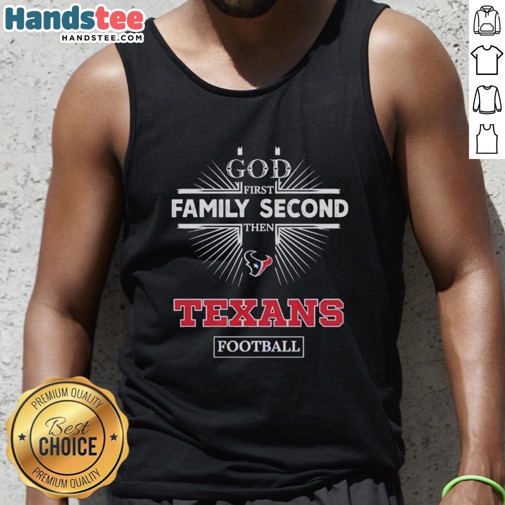 Official Houston Texans tank top featuring 'God First, Family Second, Then Texans Football' design in team colors.