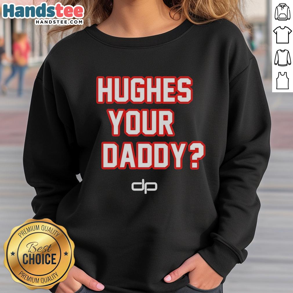 Official Hughes Your Daddy The Dan Patrick Show Logo Sweatshirt featuring bold logo design on a comfortable fabric.