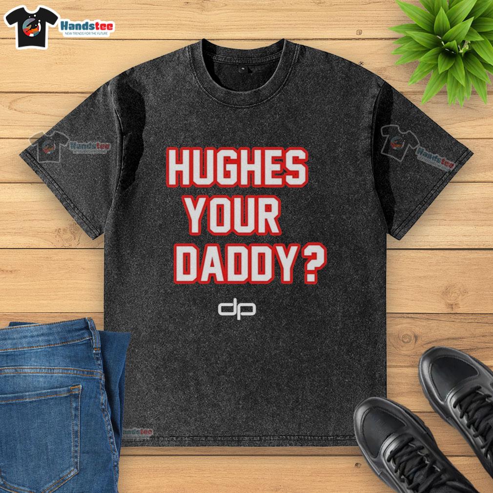 Official Hughes Your Daddy The Dan Patrick Show logo on a washed T-shirt, perfect for fans of the show.