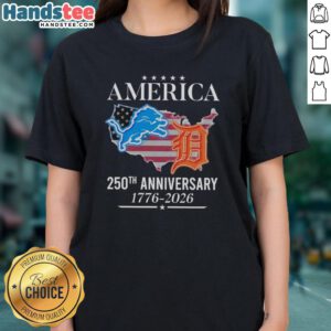 Ladies tee celebrating the 250th anniversary of America featuring Detroit Lions and Detroit Tigers logos, 1776-2026.