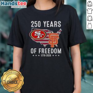 Original America San Francisco 49ers and Giants 250 Years of Freedom ladies tee featuring team logos and patriotic design.