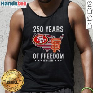 Alt Text: Original America San Francisco 49ers and Giants tank top celebrating 250 years of freedom design.