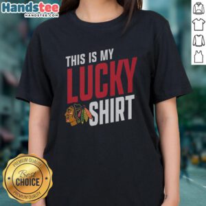 Hot Chicago Blackhawks This Is My Lucky Ladies Tee featuring team colors and logo, perfect for female fans.