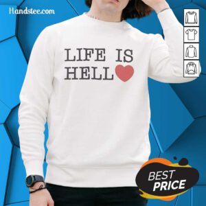 Alt Text: Official Life Is Hell heart shape sweatshirt in black, featuring a unique design and comfortable fit for casual wear.