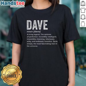 Funny Dave Ladies Tee featuring an official personalized definition, perfect for casual wear and unique gift ideas.