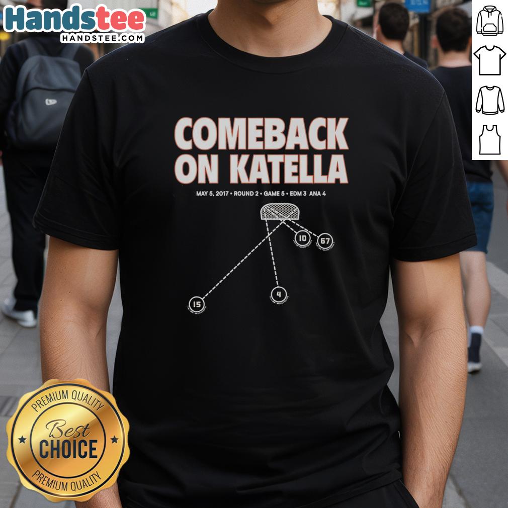 Premium Ducks Comeback on Katella May 5, 2017, Round 2 Game 5 EDM 3 a T-Shirt featuring bold team graphics.