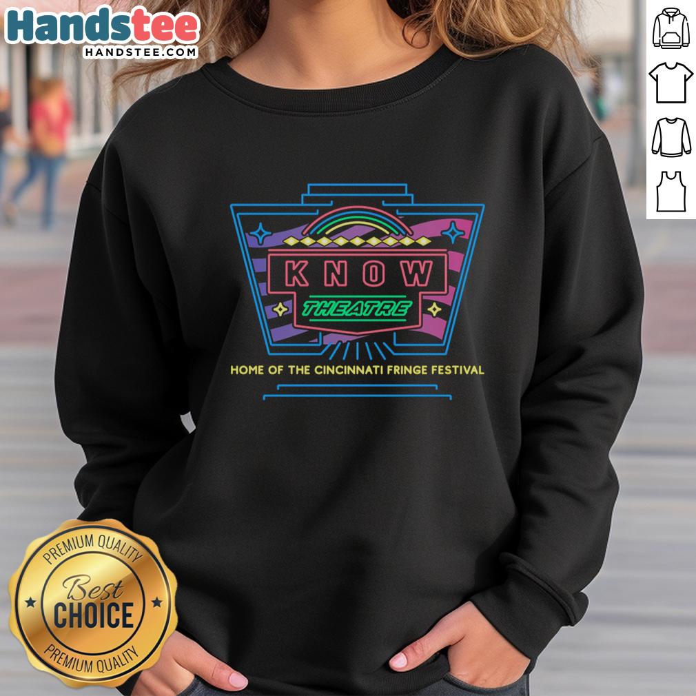 Premium Know Theatre Cincinnati Fringe Festival sweatshirt showcasing vibrant design and cozy fit for festival fans.