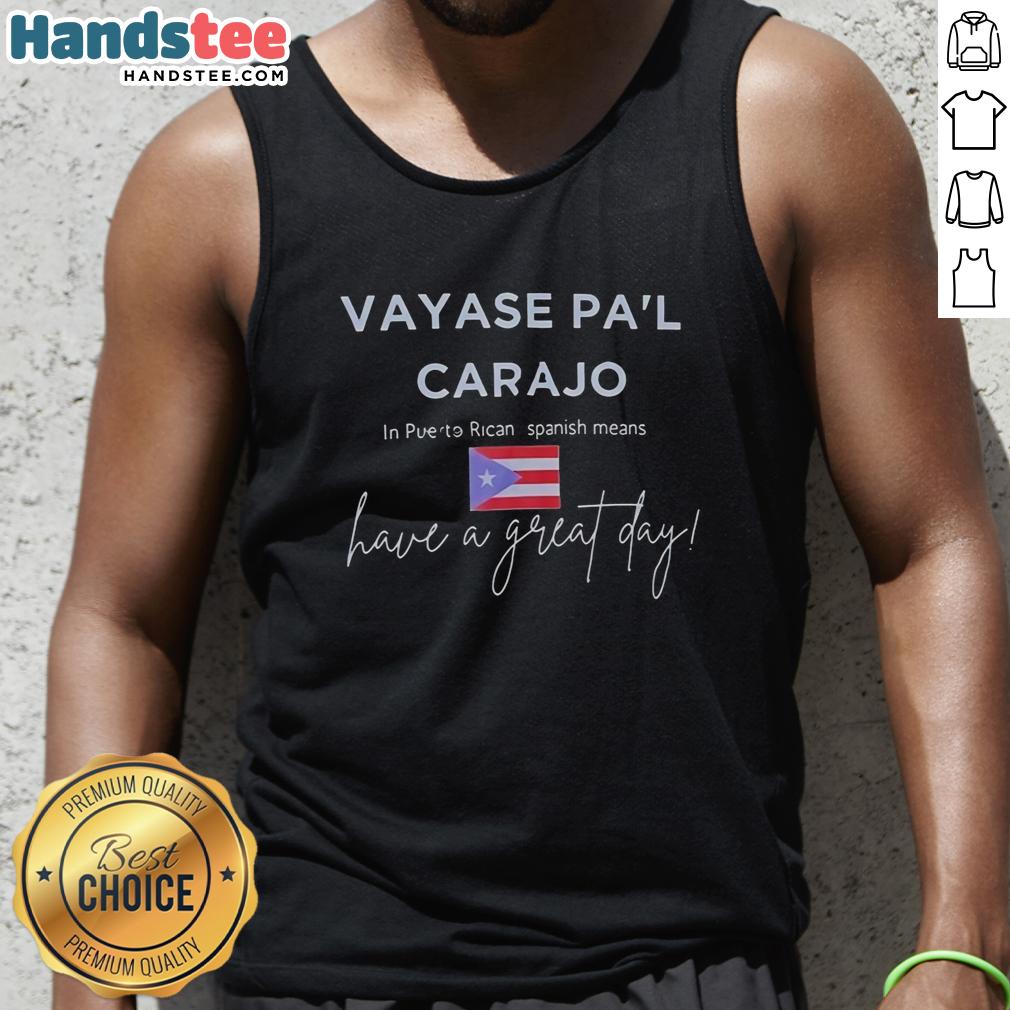 Premium Vayase Pal Carajo tank top in Puerto Rican Spanish, perfect for expressing positivity and style on sunny days.