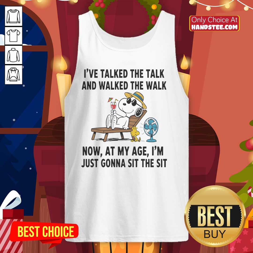 Pretty Snoopy tank top featuring the phrase 'I've Talked The Talk And Walked The Walk, Now I'm Just Gonna Sit' design.