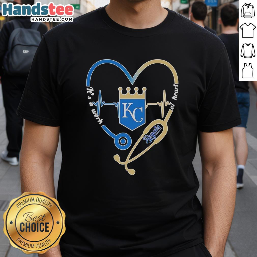 Awesome Kansas City Royals stethoscope heartbeat graphic on a 'It's A Work Of Heart' T-shirt for fans and healthcare workers.