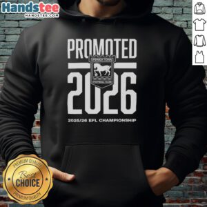 Hot Ipswich Town FC Promoted 2026 EFL Championship Hoodie featuring team logo and vibrant design for fans.