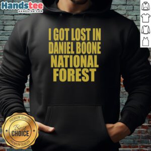 Alt Text: Official I Got Lost In Daniel Boone Forest hoodie featuring a unique design and cozy fit for outdoor enthusiasts.