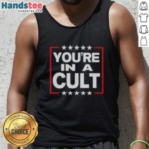 Original You're In A Cult Satirical Political Statement Stars Tank Top showcasing bold design and humor in political fashion.