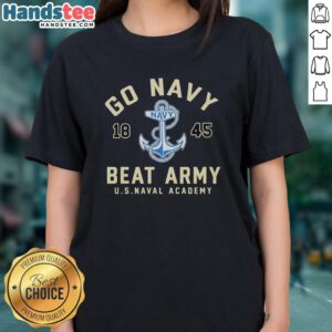Premium Go Navy Beat Army 1845 US Naval Academy ladies tee showcasing navy blue design for fans and alumni.