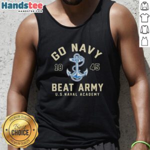 Premium Go Navy Beat Army 1845 tank top featuring US Naval Academy logo, perfect for fans and alumni.