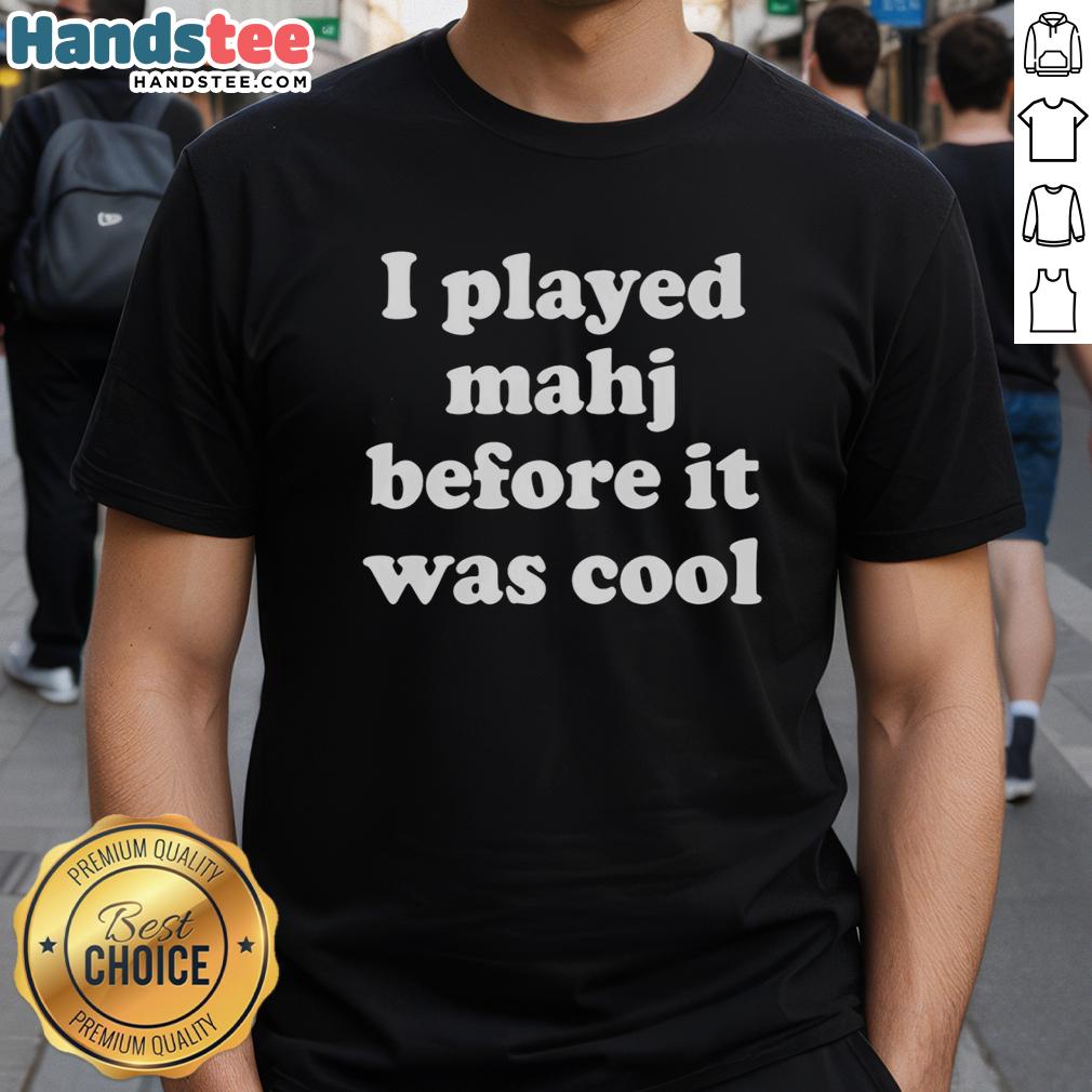 Alt Text: Premium I Played Mahjong Before It Was Cool T-Shirt featuring a stylish design for Mahjong enthusiasts.